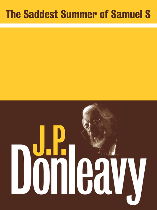 Title details for The Saddest Summer of Samuel S by J. P. Donleavy - Available